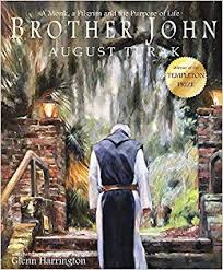 Brother John: A Monk, A Pilgrim, and the Purpose of Life